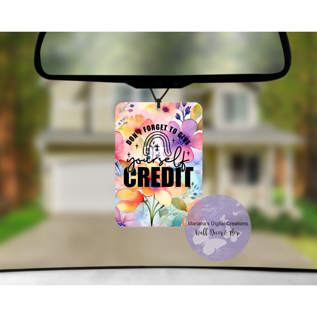 Don't Forget To Give Yourself Credit Car Freshener