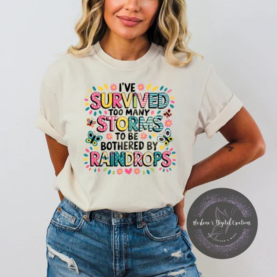 I've Survived Too Many Storms To Be Bothered By Raindrops CPC