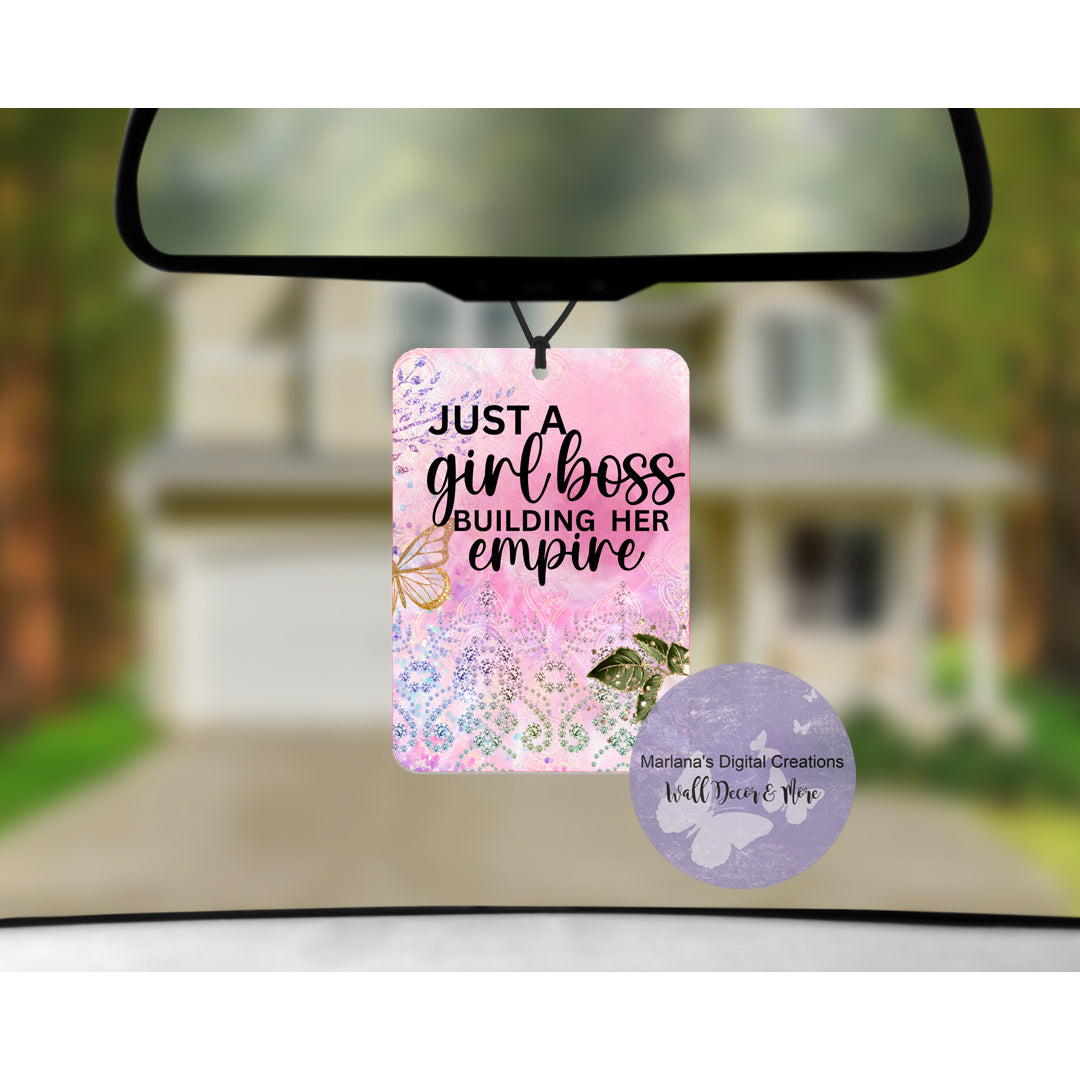 Just A Girl Boss Building Her Empire Car Freshener