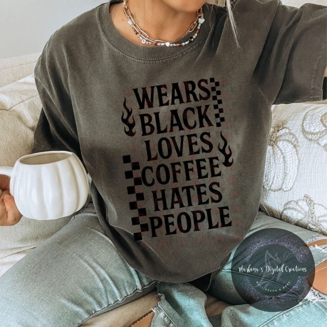 Wear Black Loves Coffee Hates People CPC