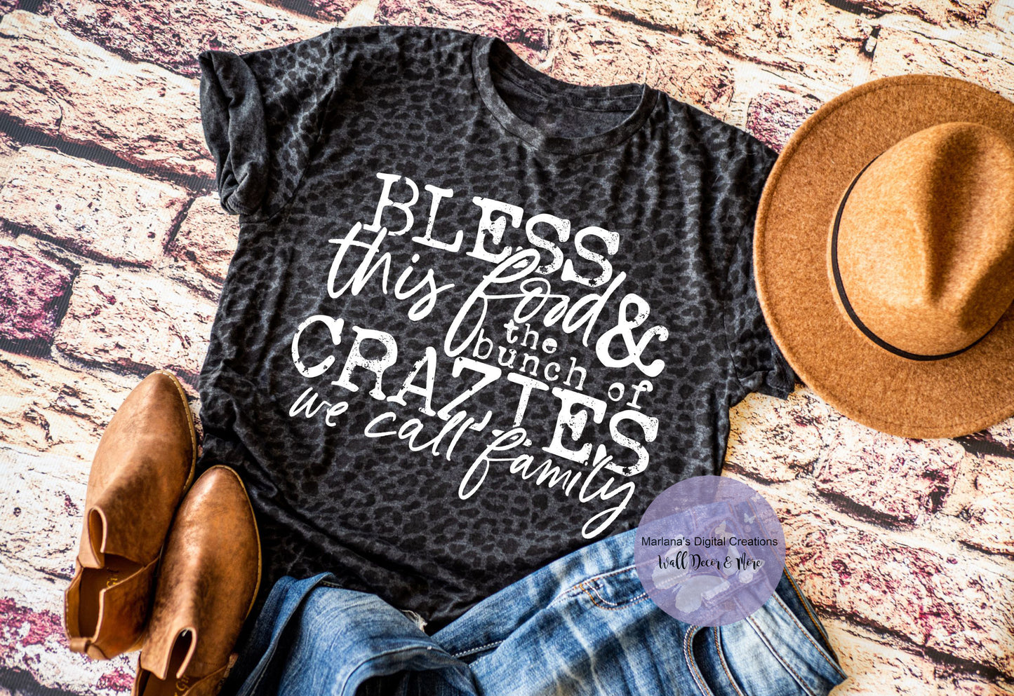 Bless This Food And The Bunch Of Crazies We Call Family HMD