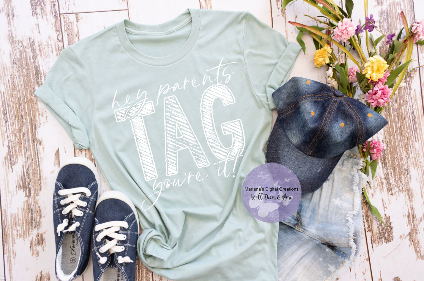 Hey Parents Tag You're It HMD - Screen Print