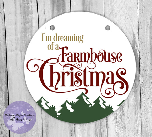 I'm Dreaming Of A Farmhouse Christmas - Circle Sign
