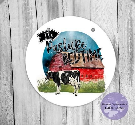 It's Pasture Bedtime - Circle Sign