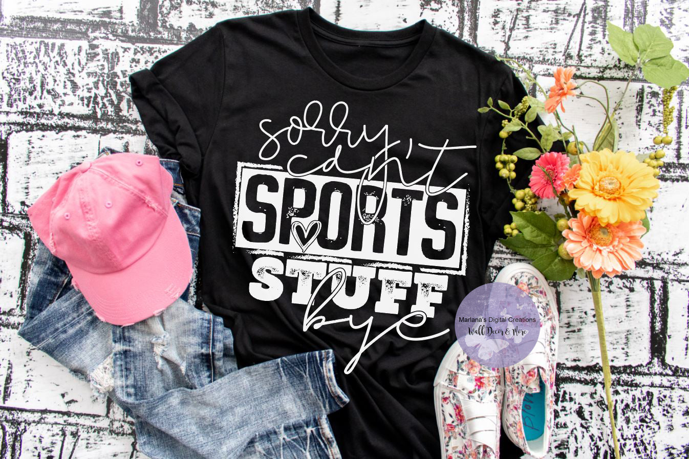 Sorry Can't Sports Stuff Bye - Screen Print