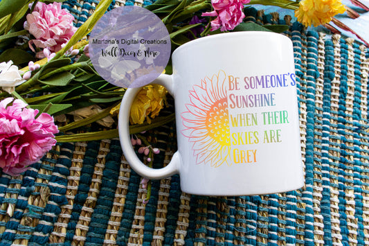 Be Someone's Sunshine - Mug