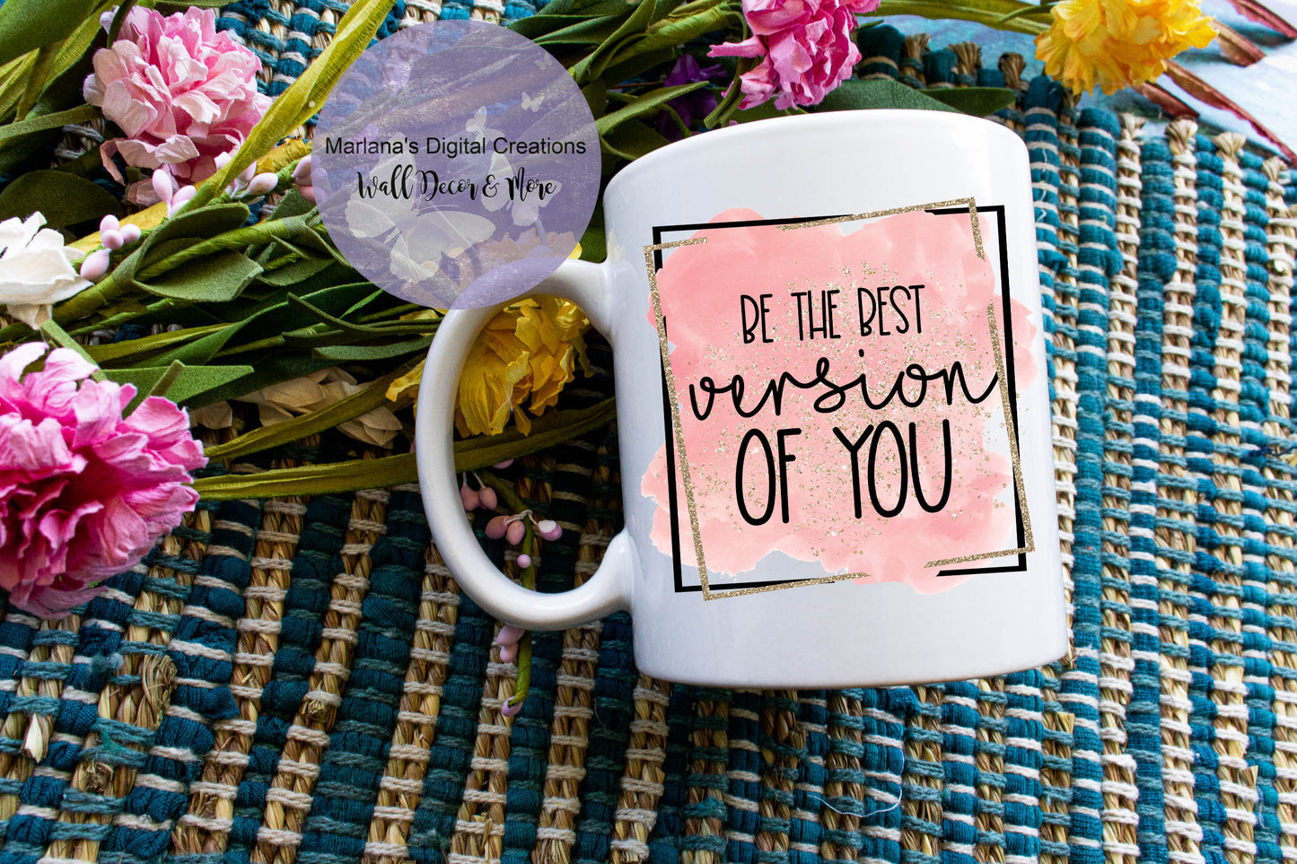 Be The Best Version Of You - Mug