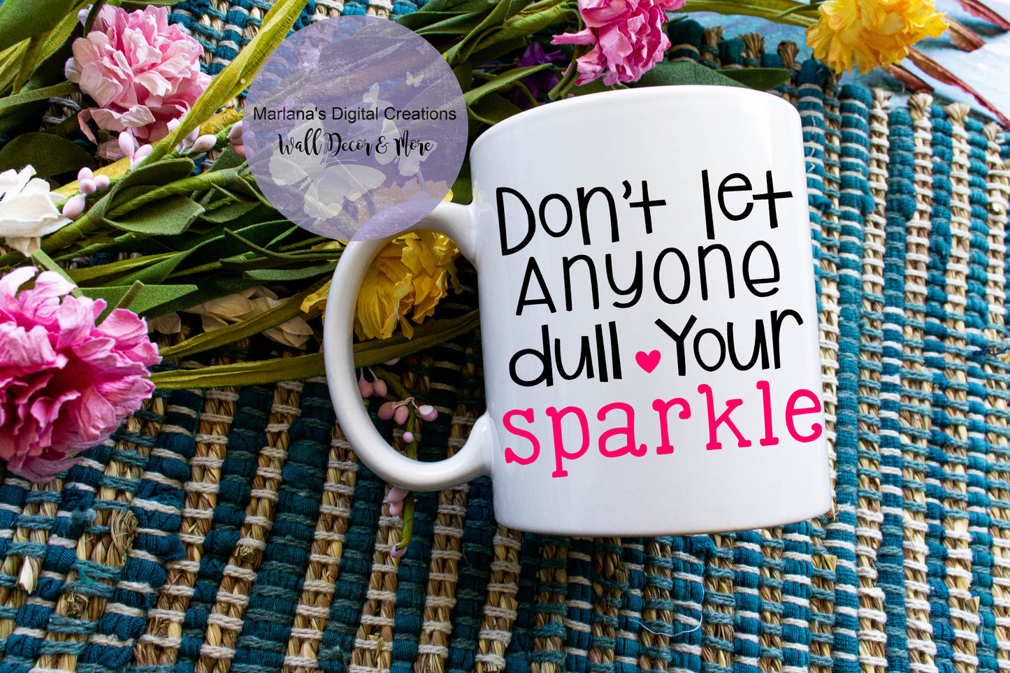 Don't Dull Your Sparkle - Mug