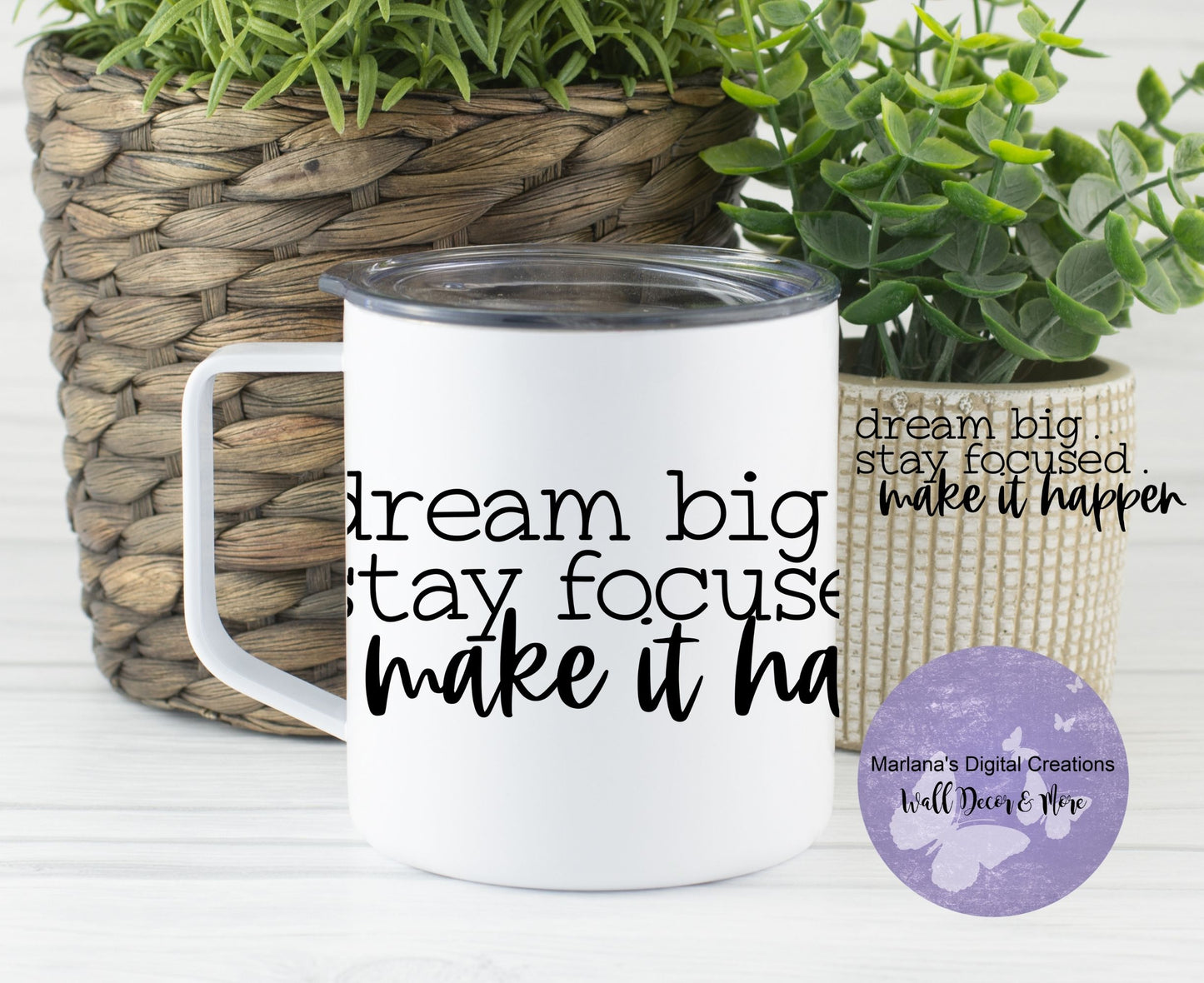 Dream Big Stay Focused Make It Happen 14oz Townie Mug