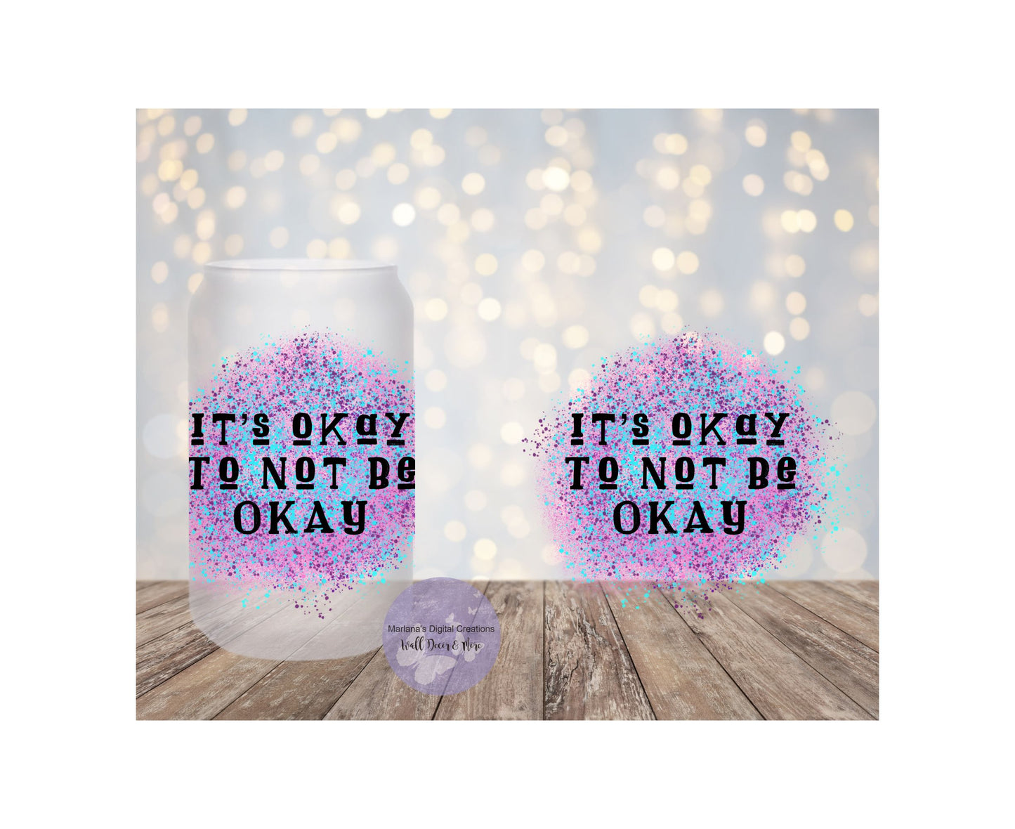 It's Okay To Not Be Okay 16oz Frosted Glass Tumbler