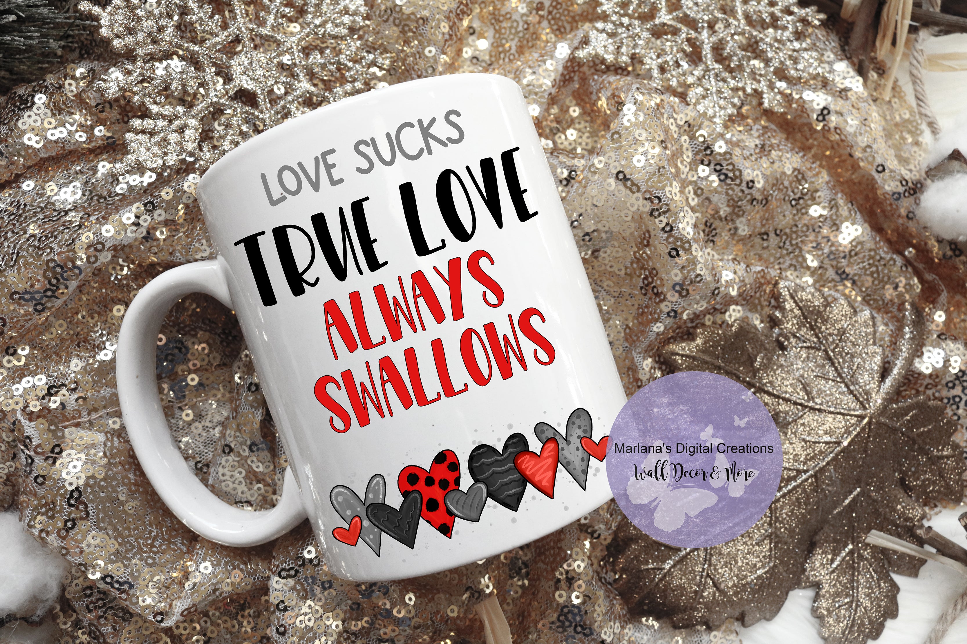 Love Sucks True Love Always Swallows Red - Mug