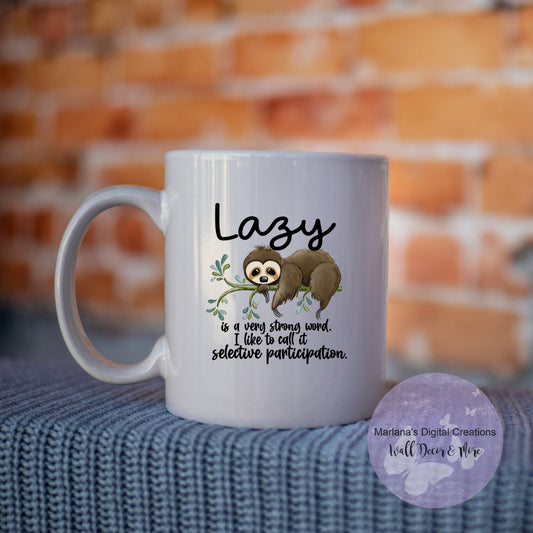 Sloth Lazy Selective Participation Mug