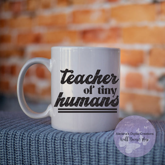 Teacher Of Tiny Humans - Mug