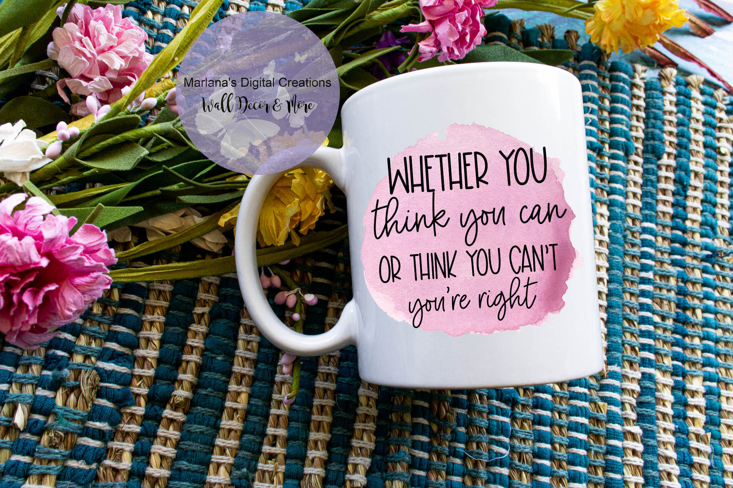 Whether You Think You Can Or Can't You're Right - Mug