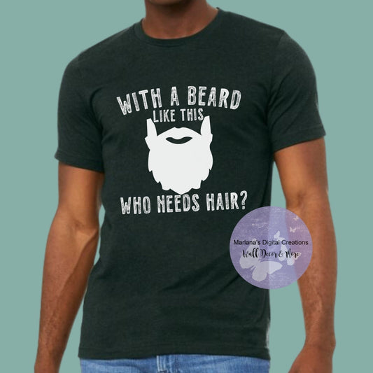 With A Beard Like This Who Needs Hair HMD - Screen Print