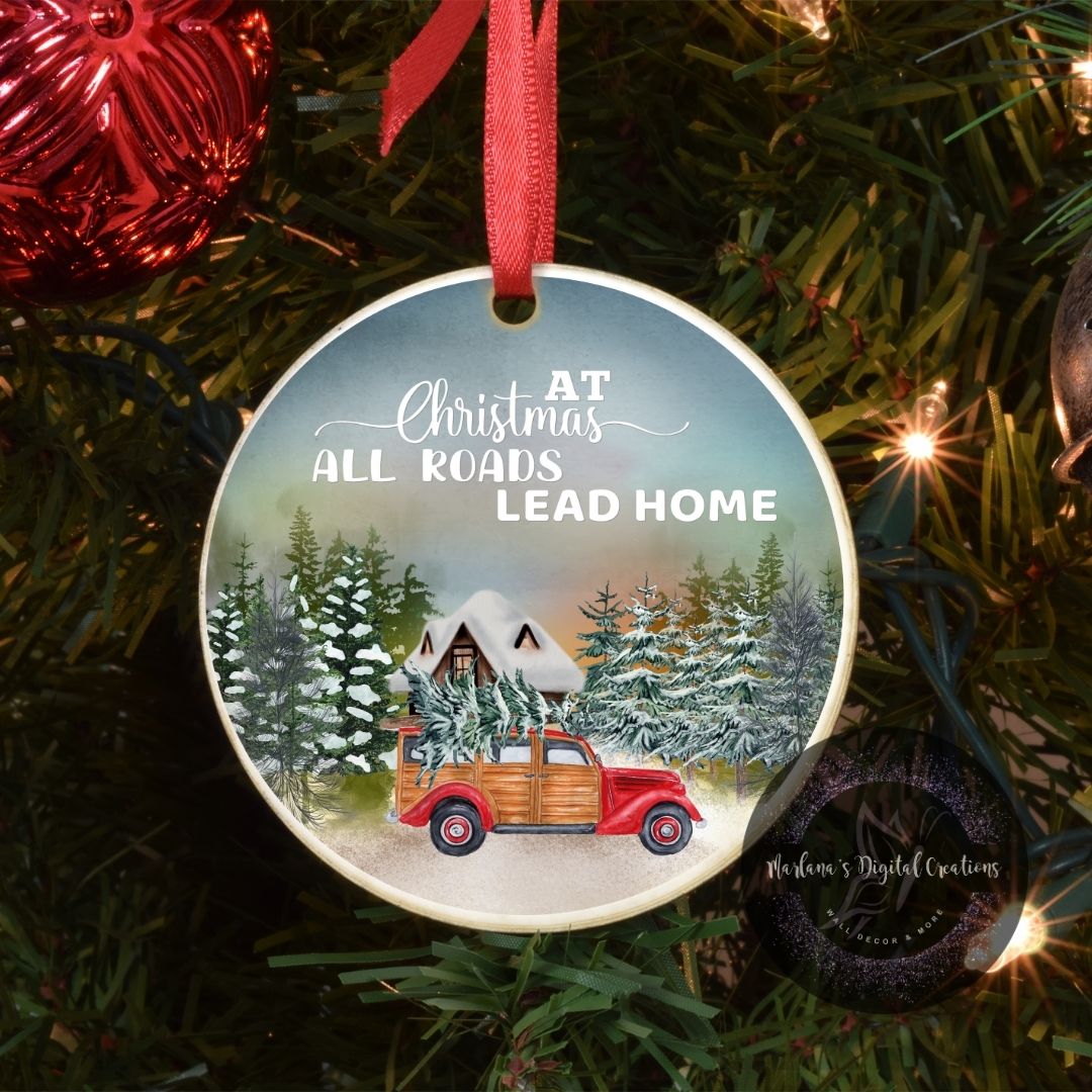 At Christmas All Roads Lead Home - Ornament