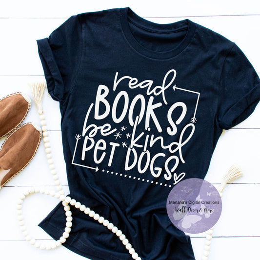 Read Books Be Kind Pet Dogs HMD