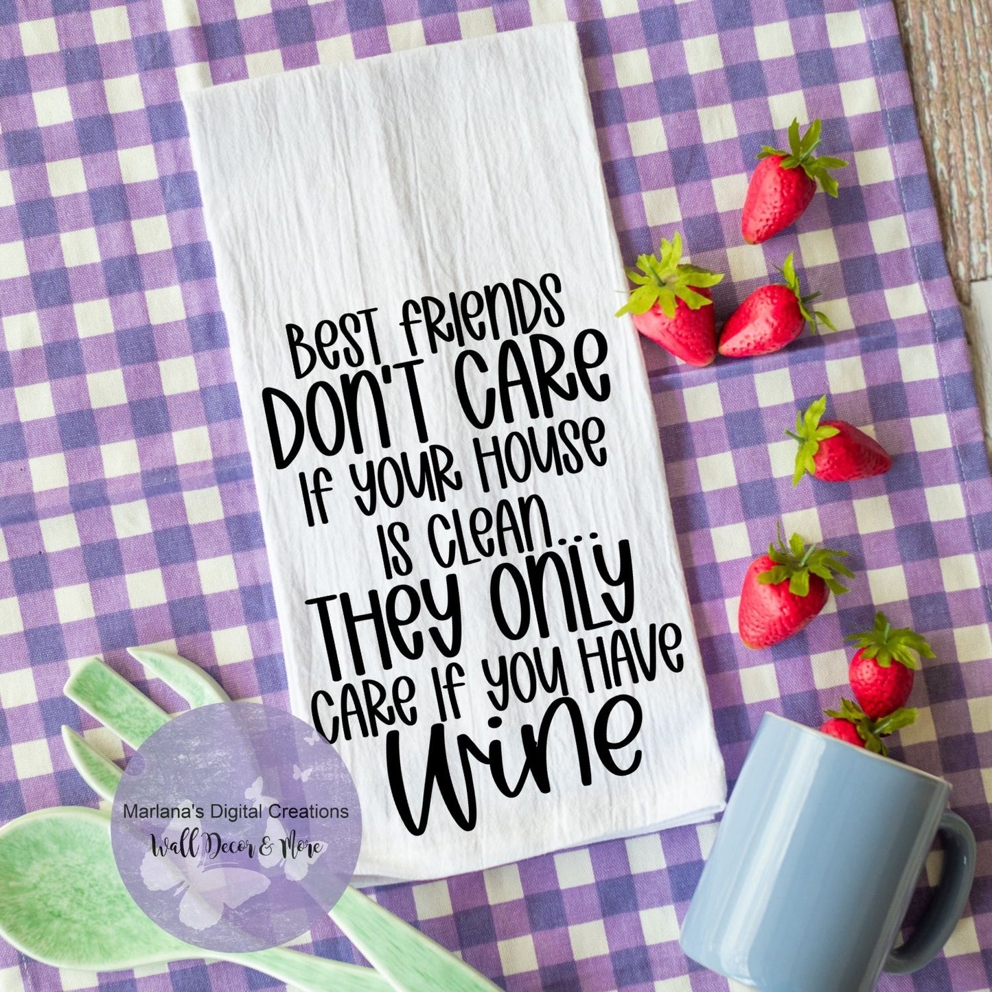 Best Friends Don't Care If Your House Is Clean HMD - Towel