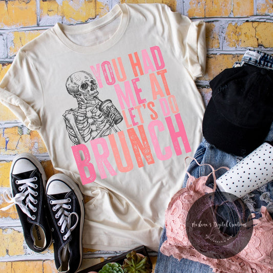You Had Me At Let's Do Brunch HMD