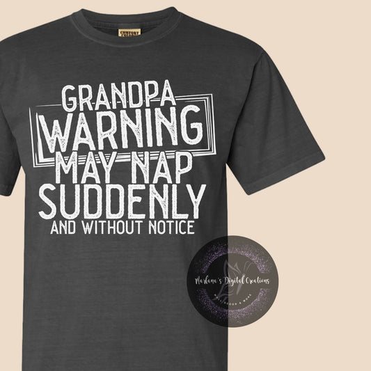 Grandpa Warning May Nap Suddenly And Without Notice HMD