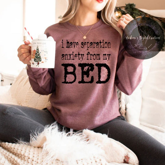 Grunge I Have Separation Anxiety From My Bed CPC