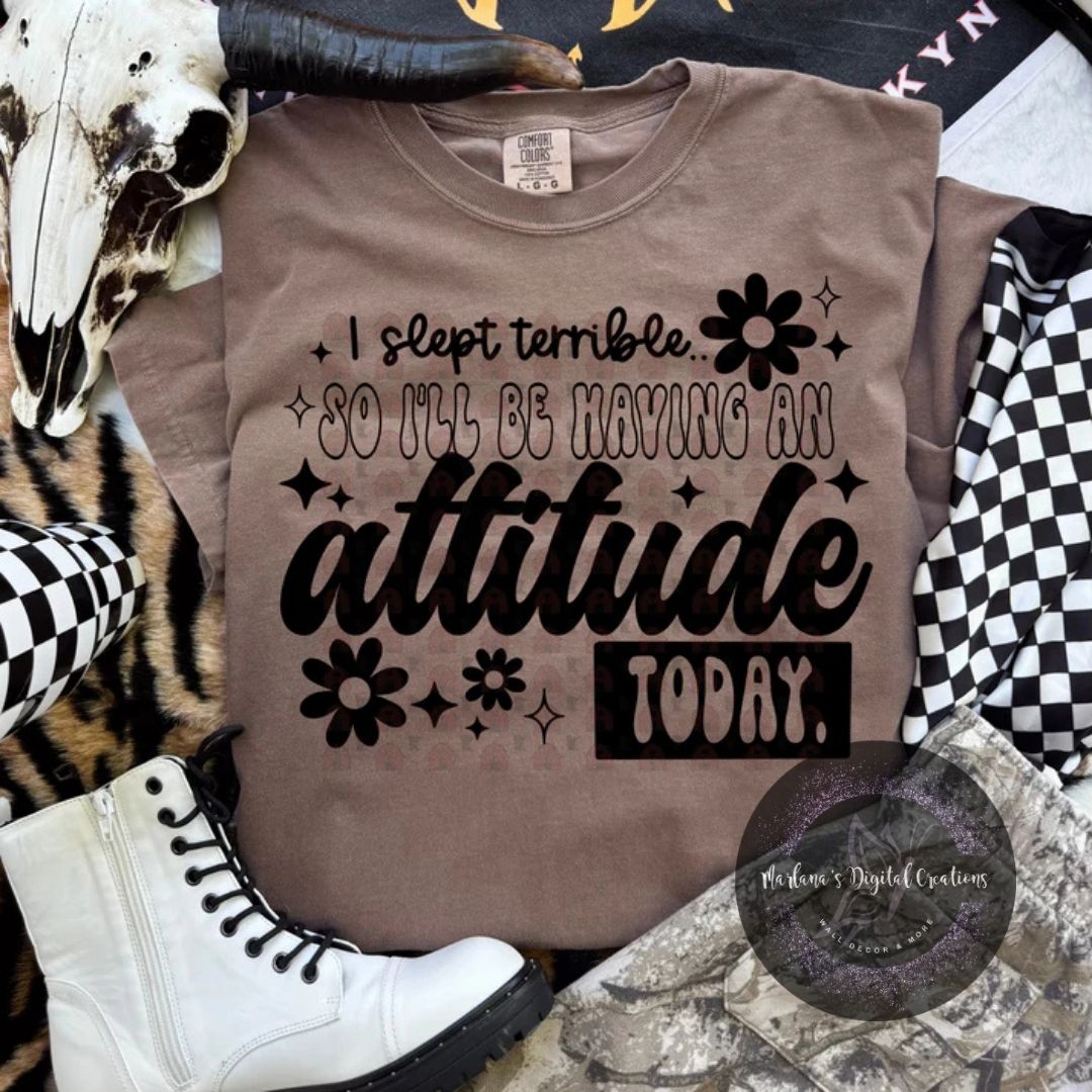 I'll Be Having An Attitude Today CPC