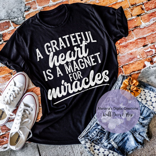 A Grateful Heart Is A Magnet For Miracles HMD