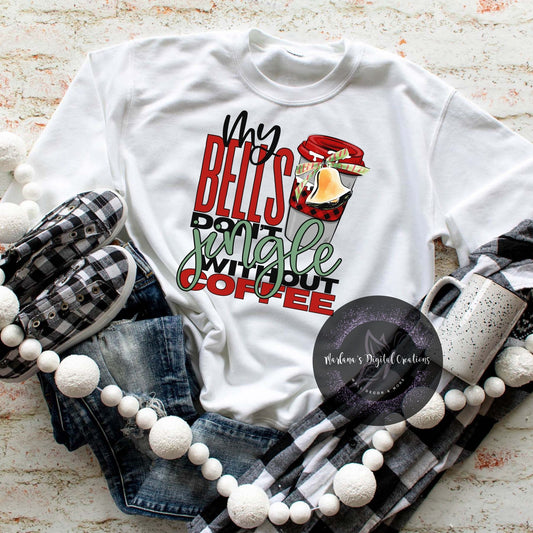 My Bells Don't Jingle Without Coffee HMD
