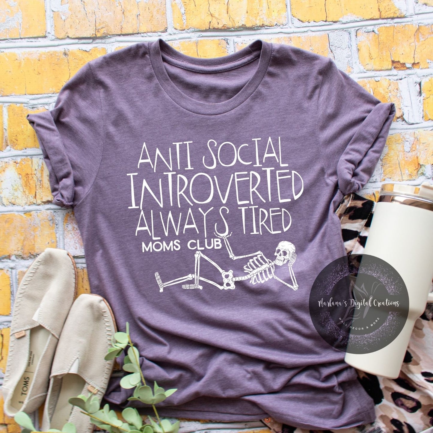 Anti Social Introverted Always Tired Moms Club HMD