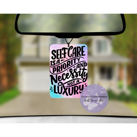 Self Care Is Priority Car Freshener