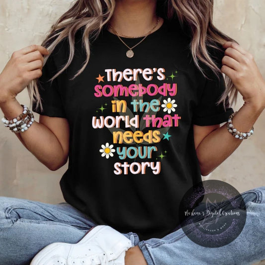 There's Somebody In The World That Needs Your Story CPC