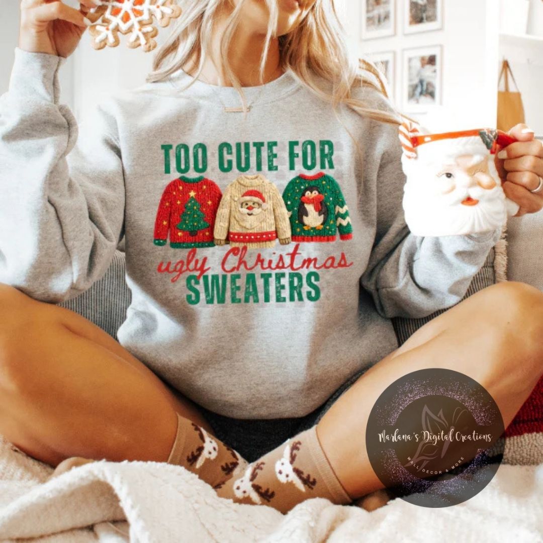 Too Cute For Ugly Christmas Sweaters CPC