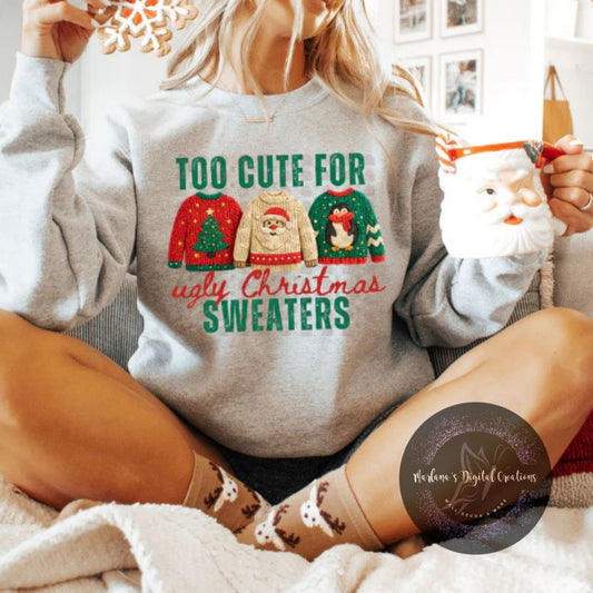 Too Cute For Ugly Christmas Sweaters CPC