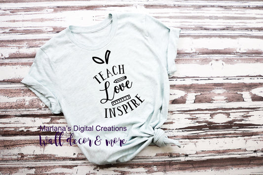 0349 Teach Love Inspire - Vinyl Print