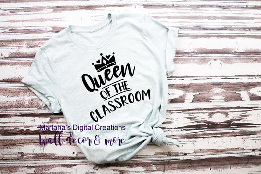 0701 Queen of the Classroom - Vinyl Print