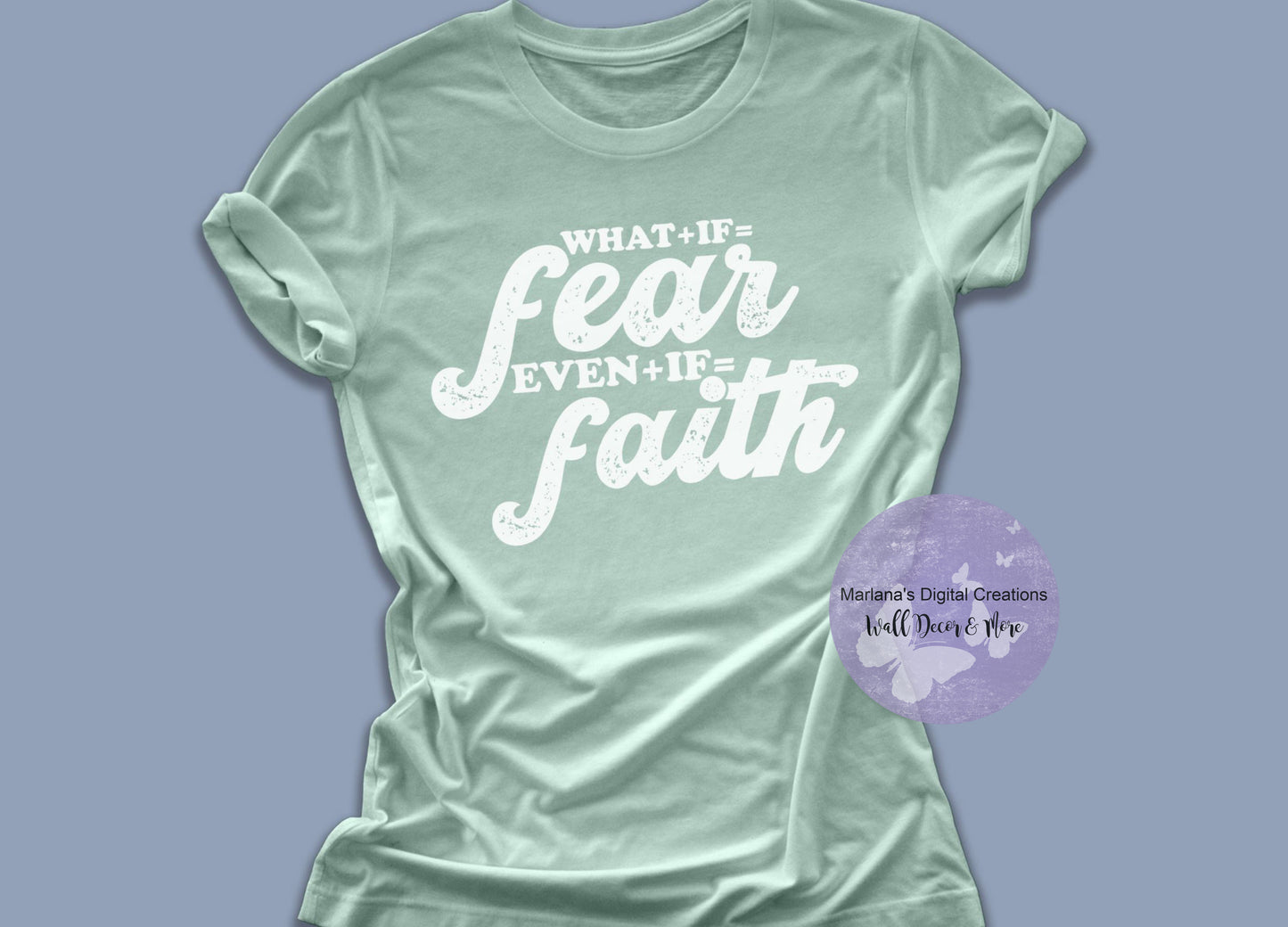 What + If = Fear Even + If = Faith HMD - Screen Print