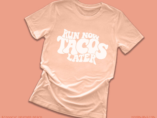 Run Now Tacos Later HMD - Screen Print