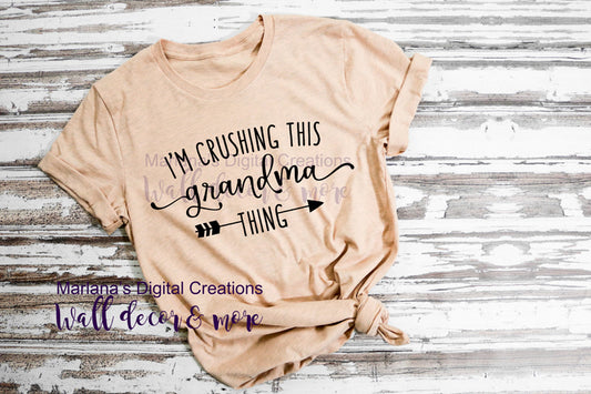 22648 I'm Crushing This Grandma Thing - Vinyl Print