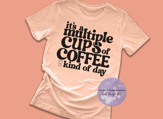 It's A Multiple Cups Of Coffee Kind Of Day HMD - Screen Print