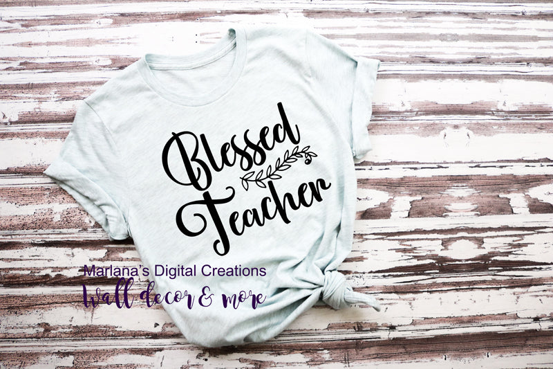 BE021 Blessed Teacher - Vinyl Print