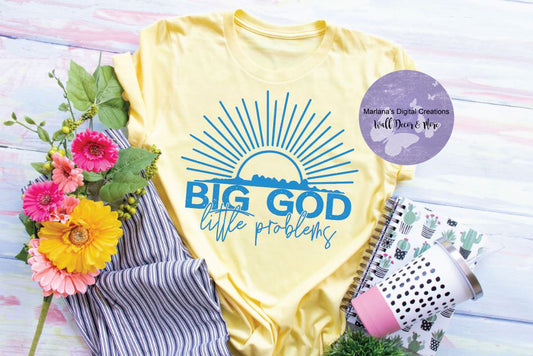 Big God Little Problems - Screen Print