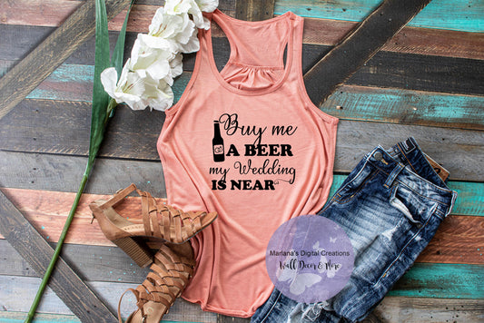 Buy Me A Beer My Wedding Is Near - Vinyl Print