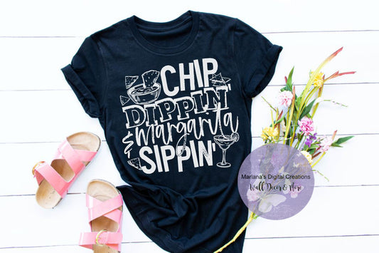 Chip Dippin And Margarita Sippin - Screen Print