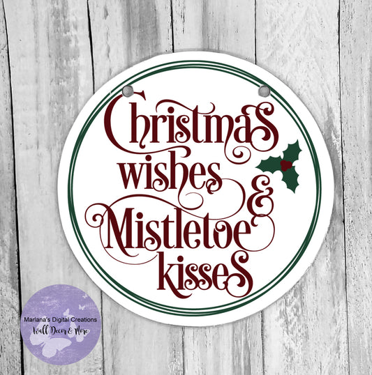 Christmas Wishes & Mistletoe Kisses - Circle Sign