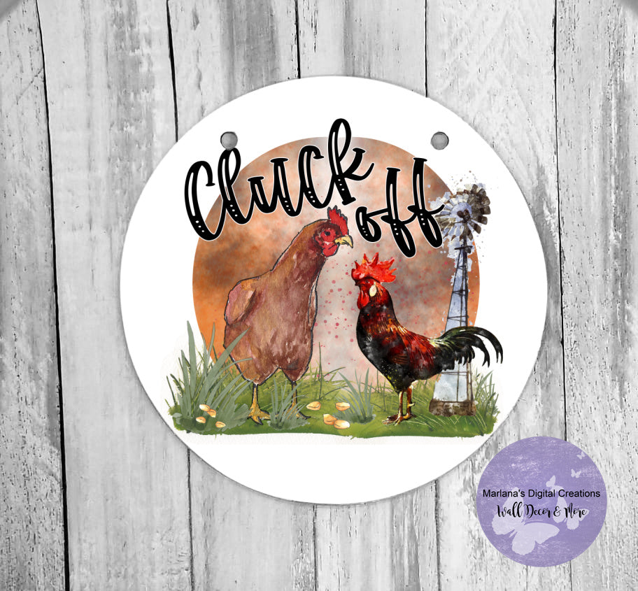 Cluck Off - Circle Sign