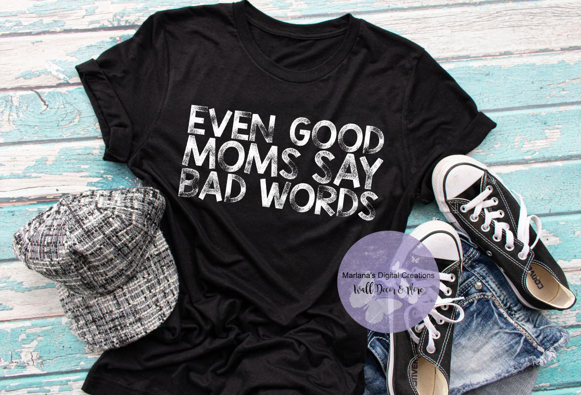 Even Good Moms Say Bad Words HMD - Screen Print