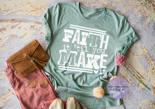 Faith It 'Til You Make It HMD - Screen Print