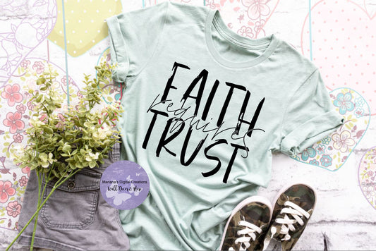 Faith Requires Trust - Screen Print