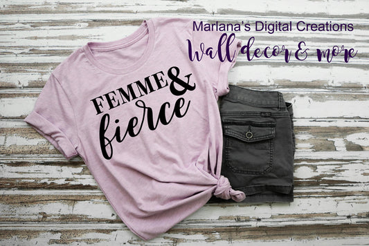 Femme And Fierce - Vinyl Print