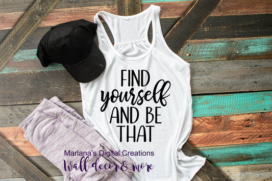 Find Yourself Be That - Vinyl Print